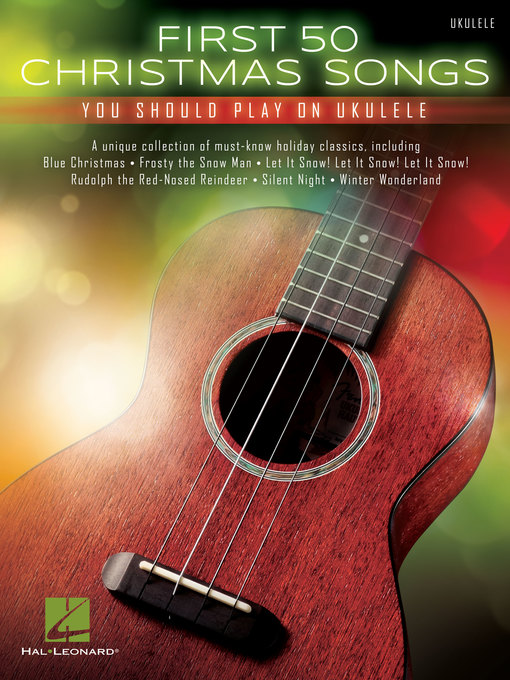 Title details for First 50 Christmas Songs You Should Play on Ukulele by Hal Leonard Corp. - Available